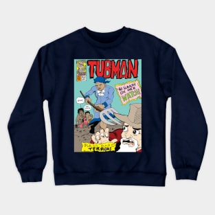 Tubman! Crewneck Sweatshirt